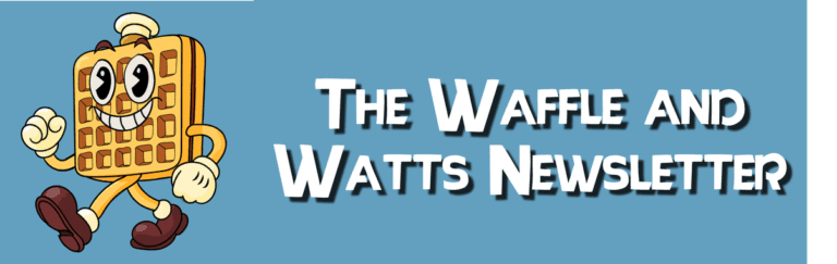 Waffle and Watts